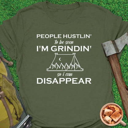 Grindin' To Disappear Camping T-Shirt