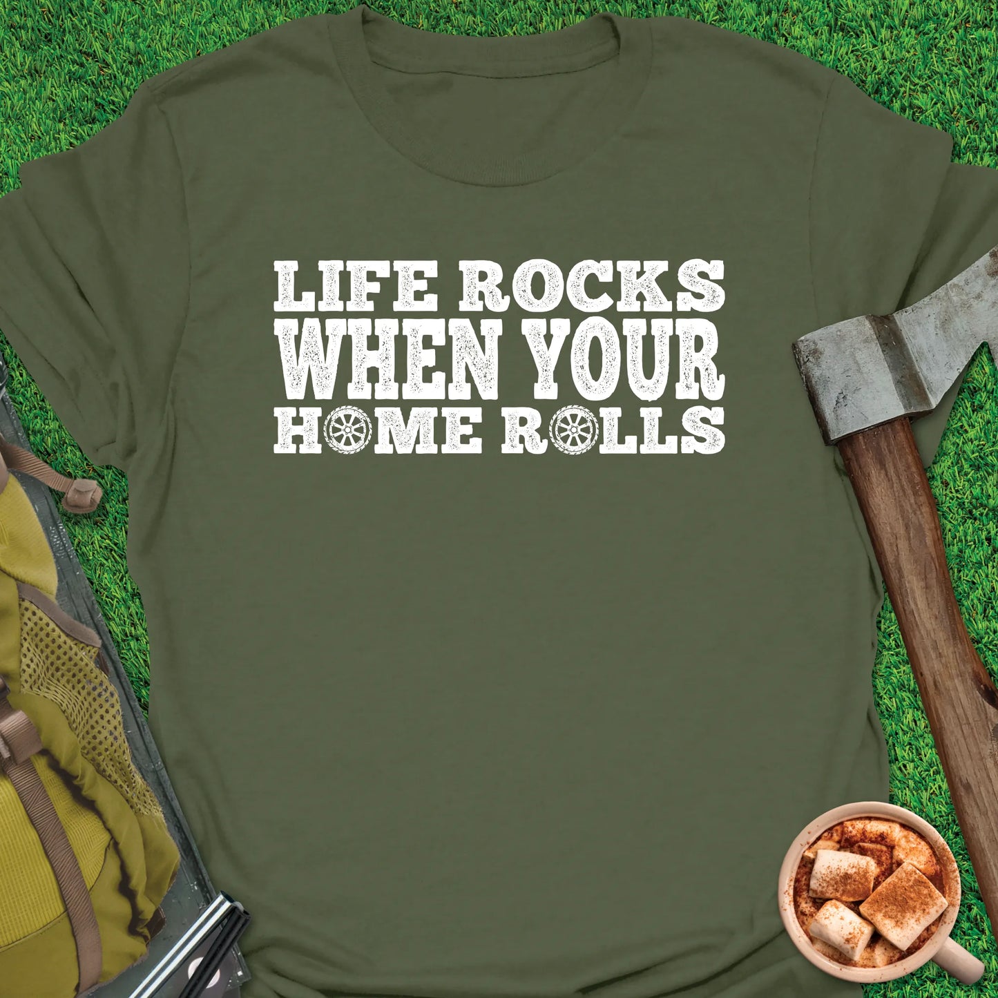 Life Rocks - Home Rolls T-Shirt