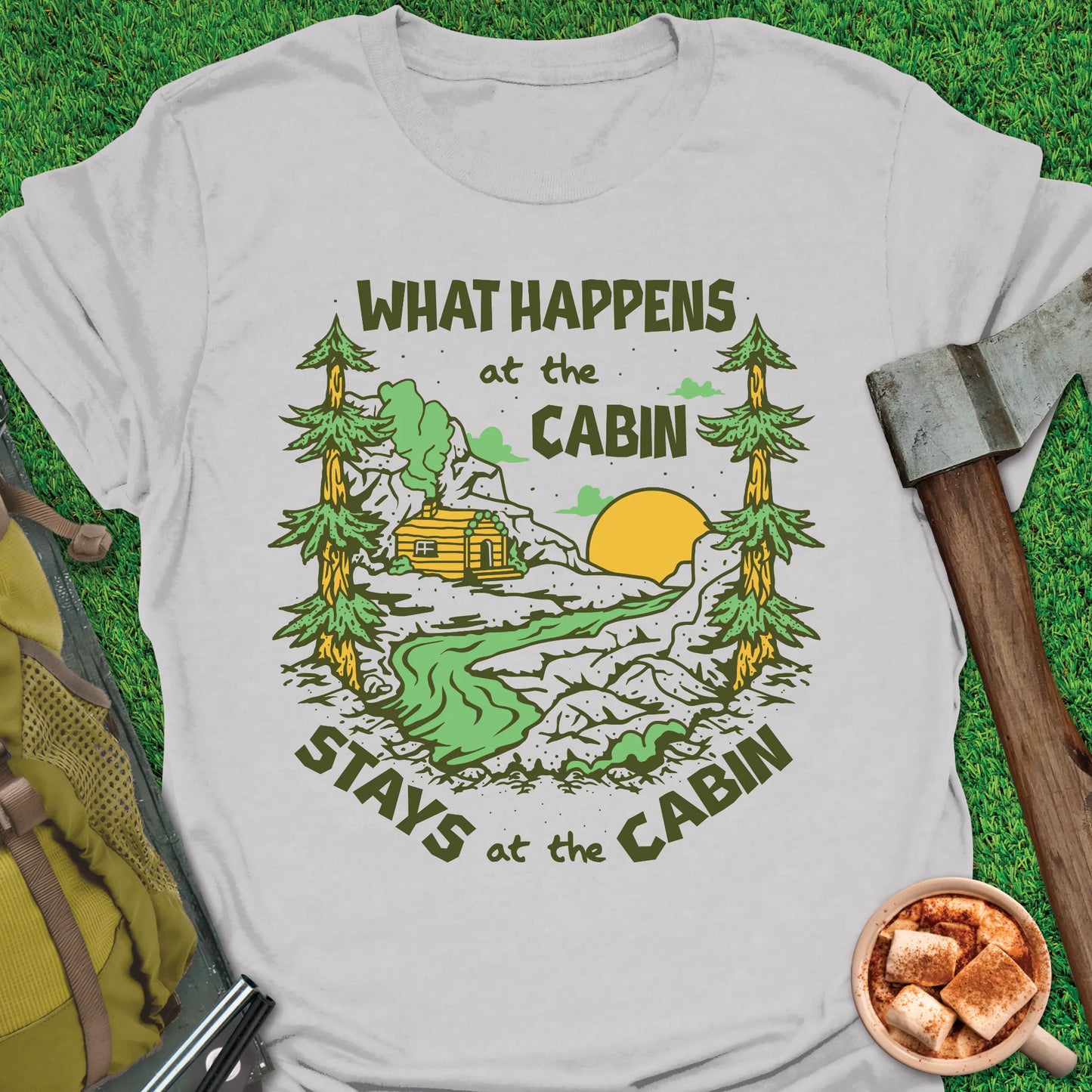 What Happens Stays At The Cabin T-Shirt