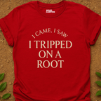 I Tripped T-Shirt