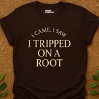 I Tripped T-Shirt