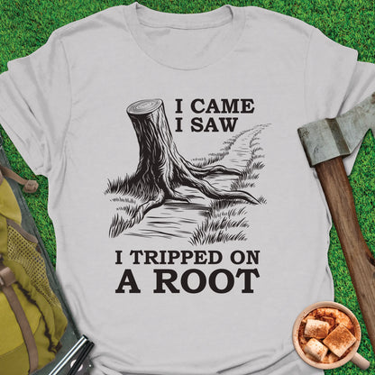 Tripped On A Root T-Shirt