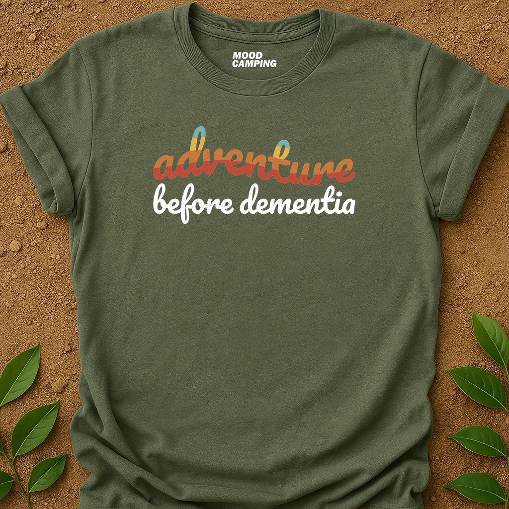 Adventure Before Dementia T-Shirt