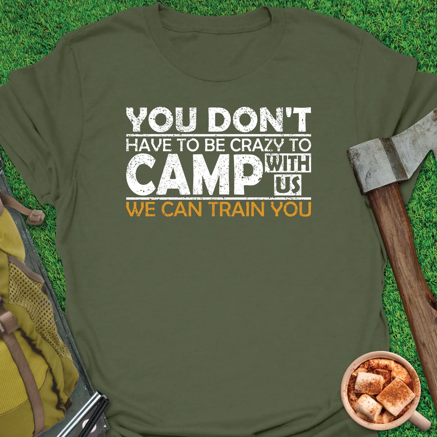 Camp Crazy We Can Train You T-Shirt