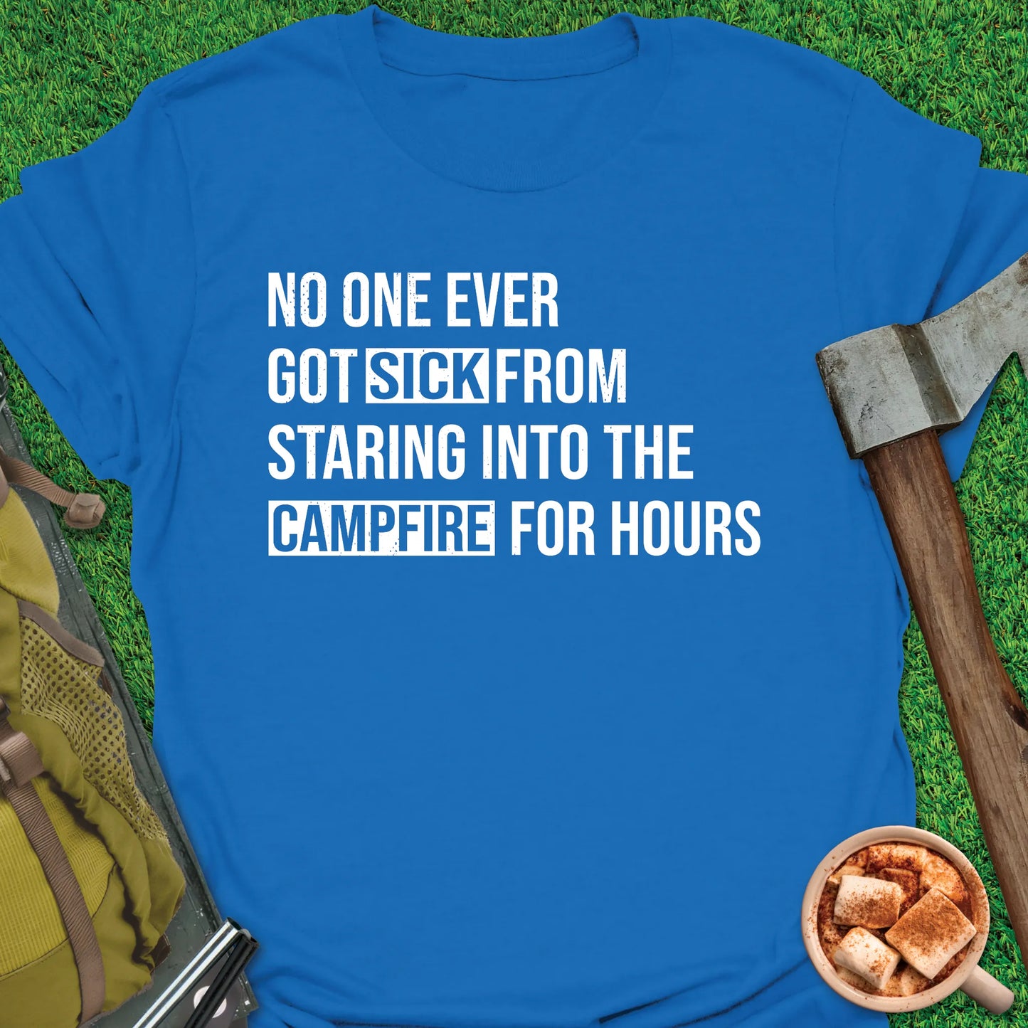 Never Sick From Campfire T-Shirt