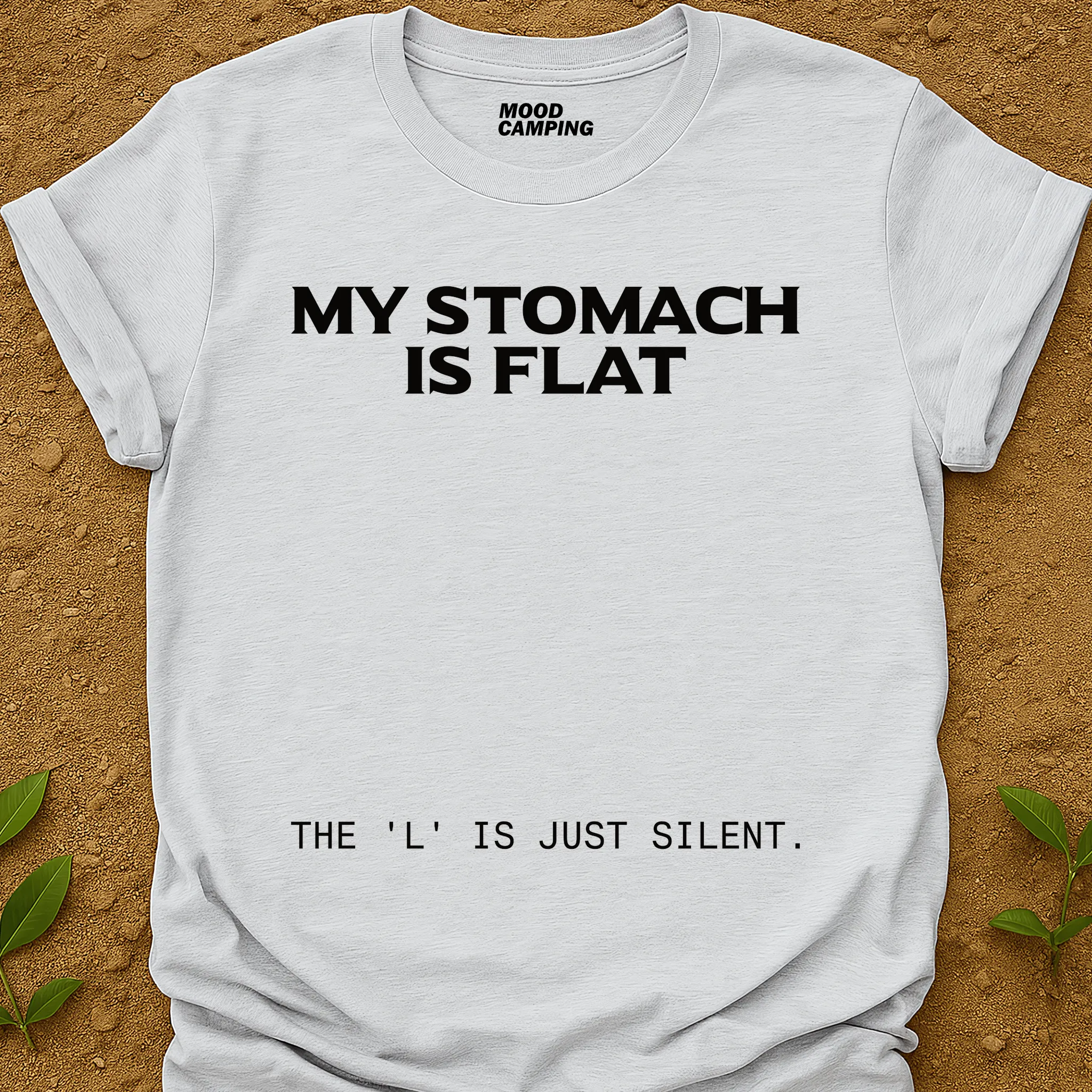 Stomach Is Flat T-Shirt