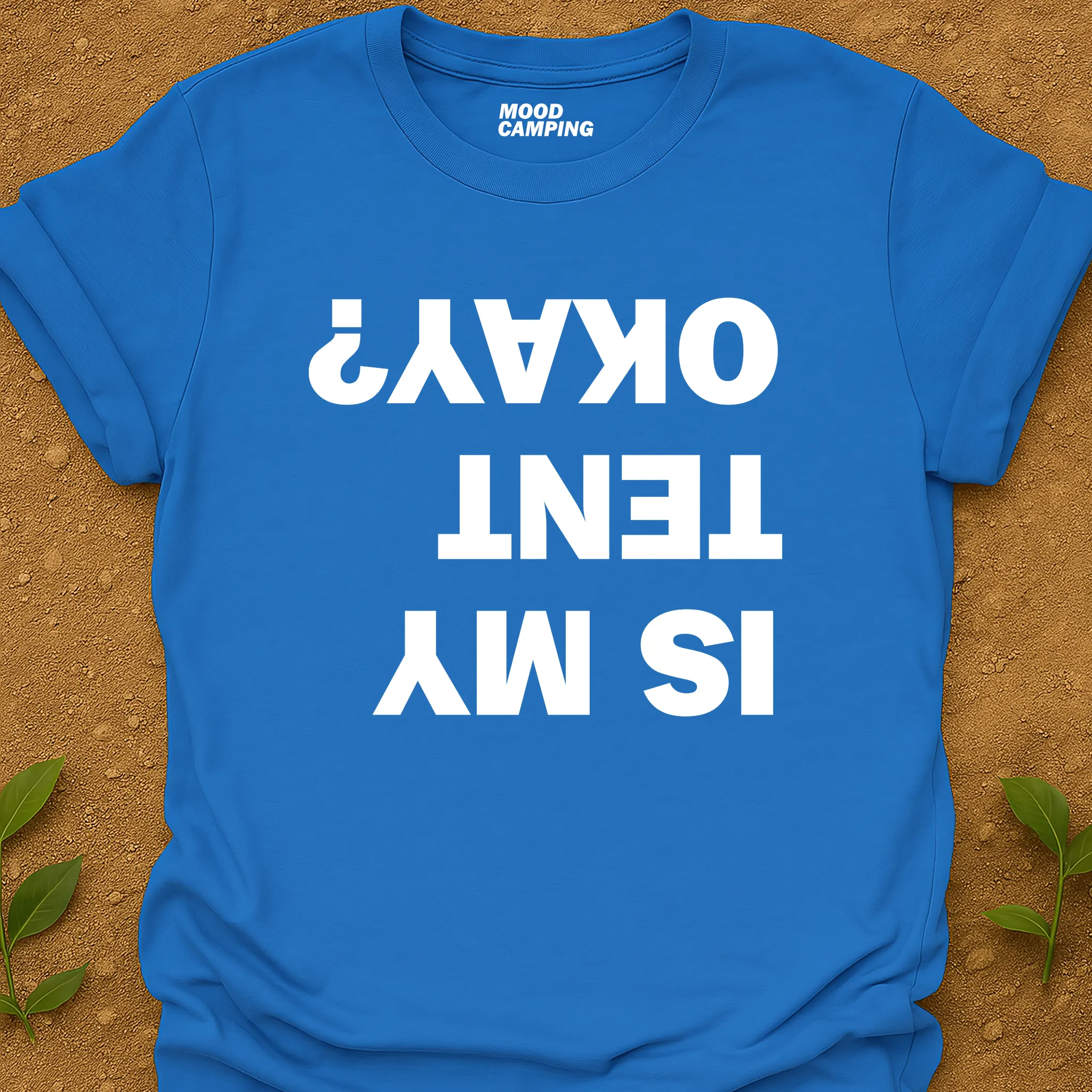 Tent Okay? T-Shirt