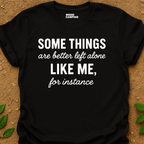 Better Alone T-Shirt