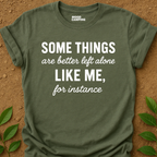 Better Alone T-Shirt