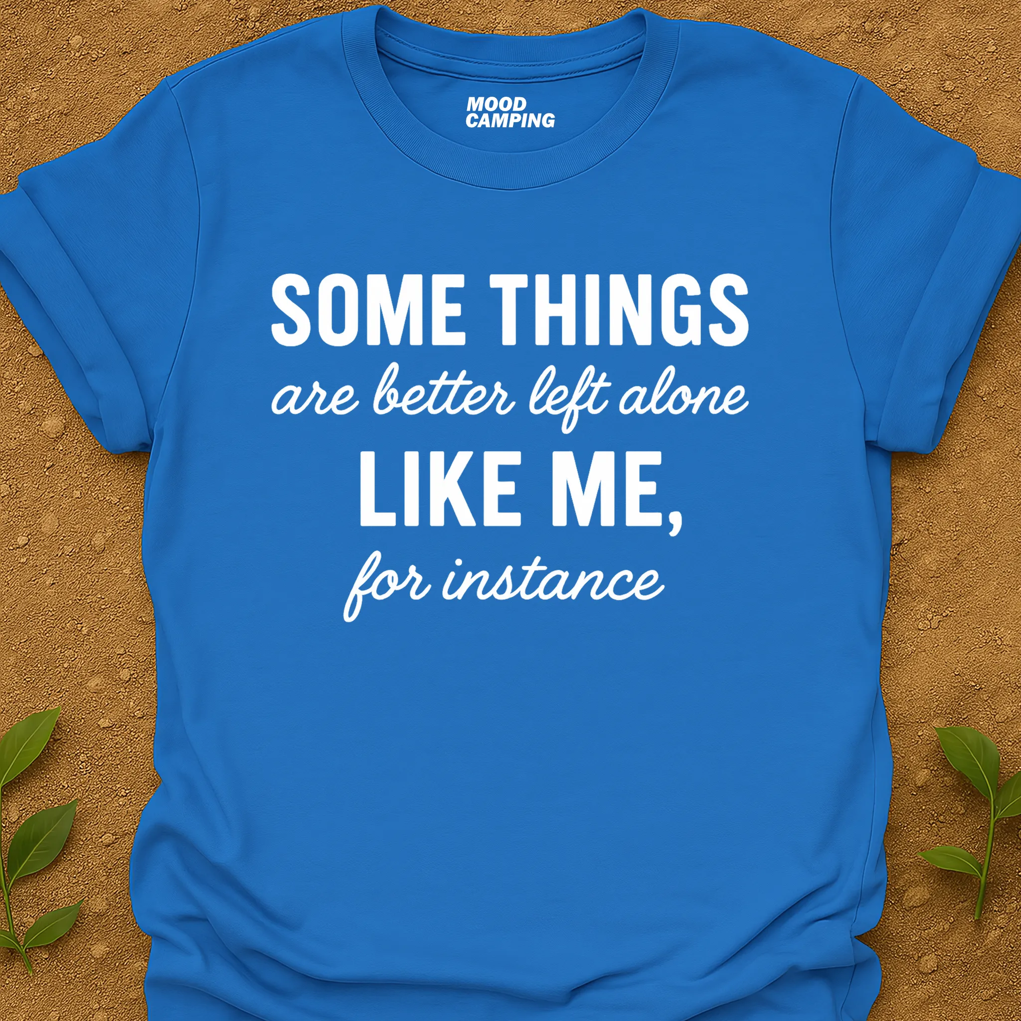 Better Alone T-Shirt