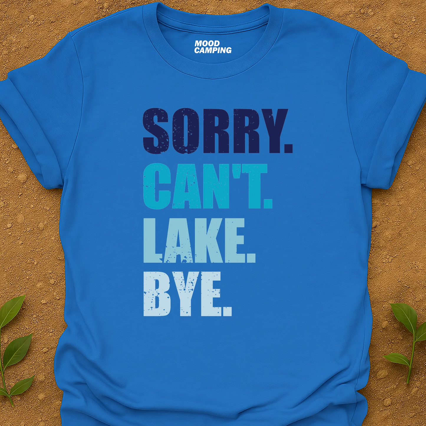 Sorry Lake Bye T-Shirt