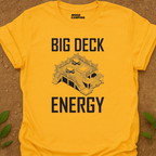 Big Deck Energy T-Shirt