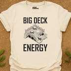 Big Deck Energy T-Shirt