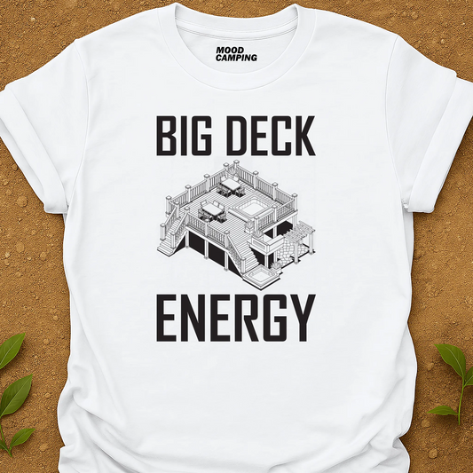 Big Deck Energy T-Shirt