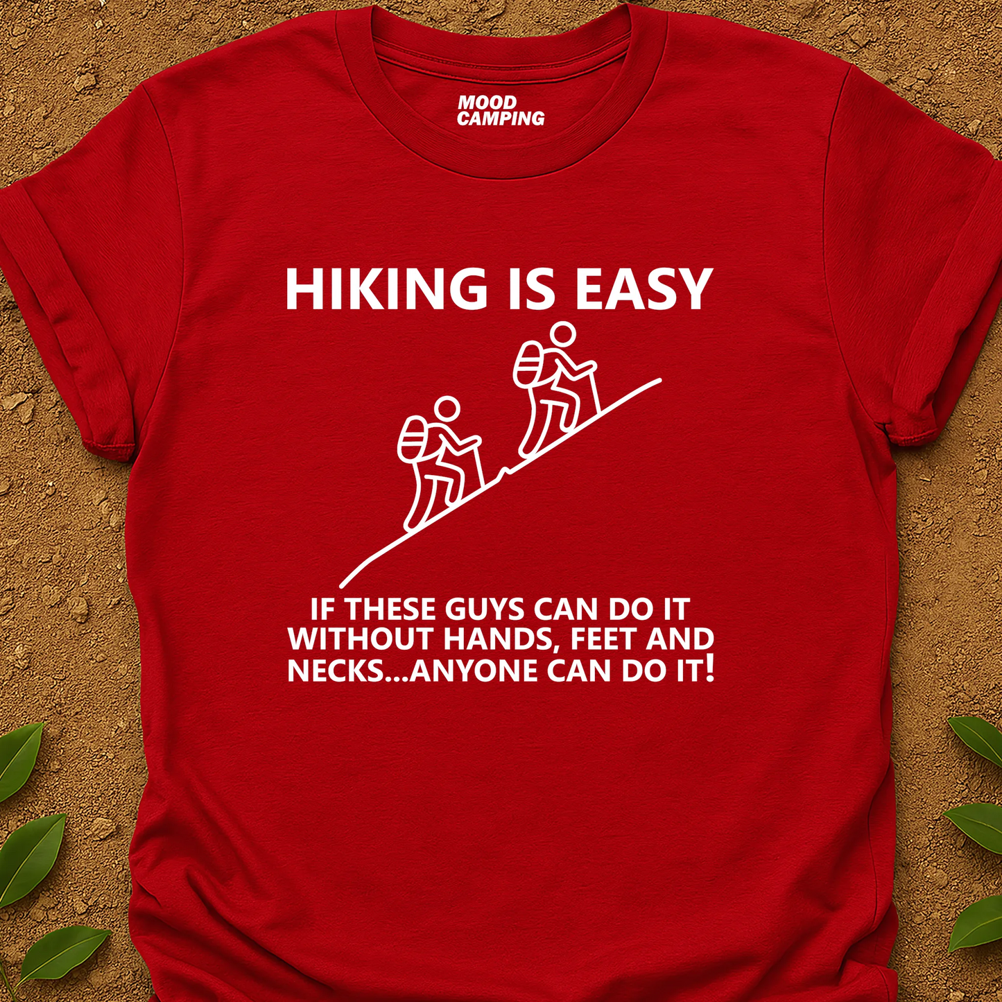 Hiking Is Easy T-Shirt