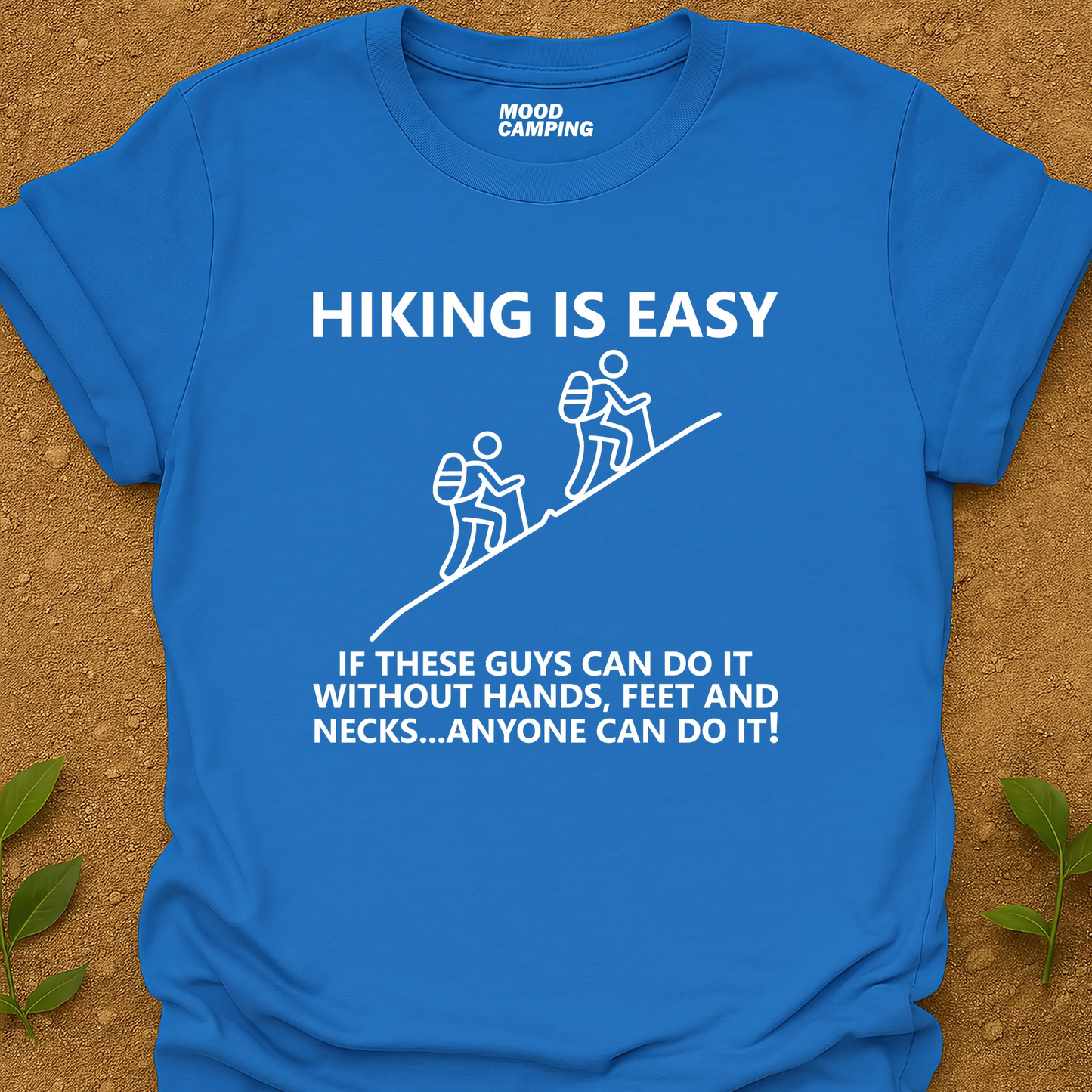 Hiking Is Easy T-Shirt
