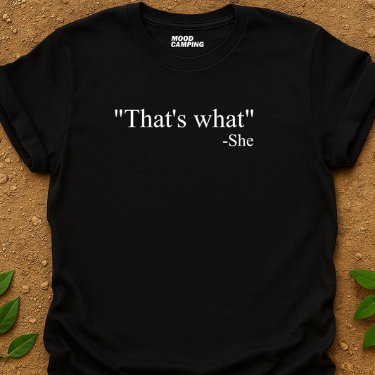 That's What T-Shirt