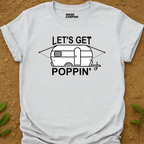 Get Poppin' T-Shirt