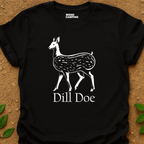 Dill Doe T-Shirt