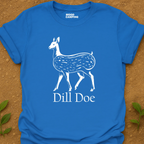 Dill Doe T-Shirt