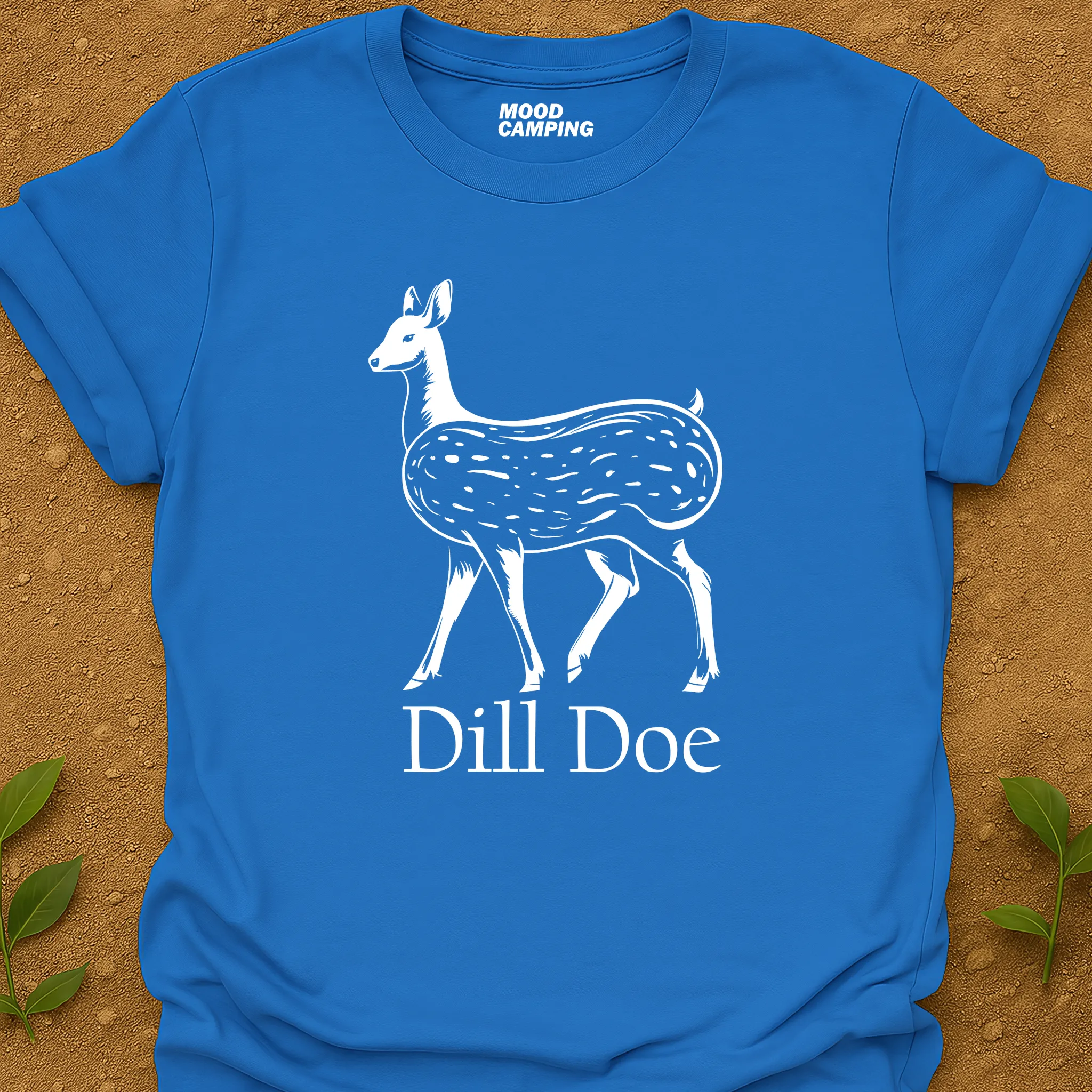 Dill Doe T-Shirt