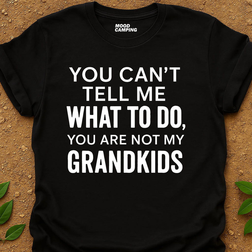 Can't Tell Me T-Shirt