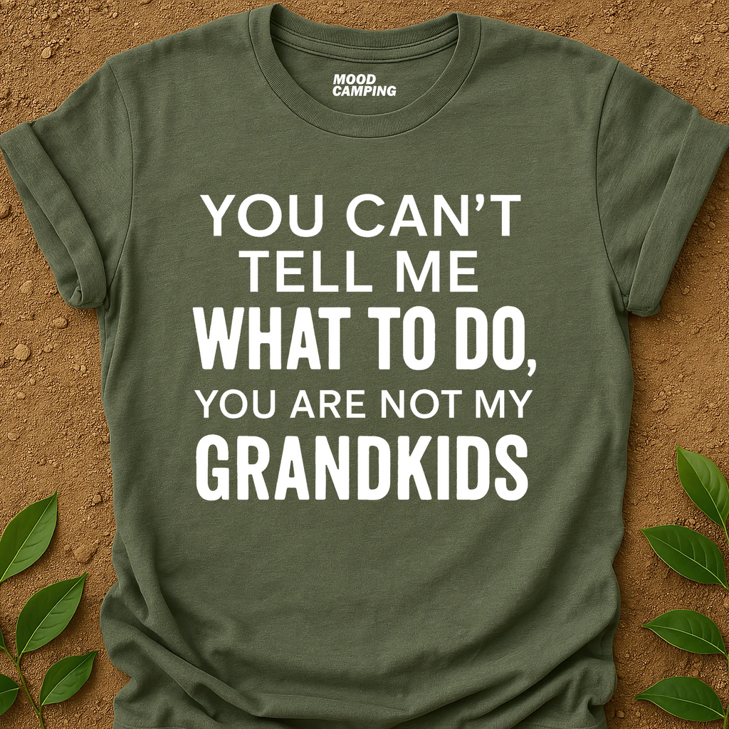 Can't Tell Me T-Shirt