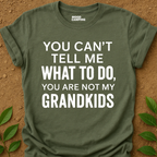 Can't Tell Me T-Shirt