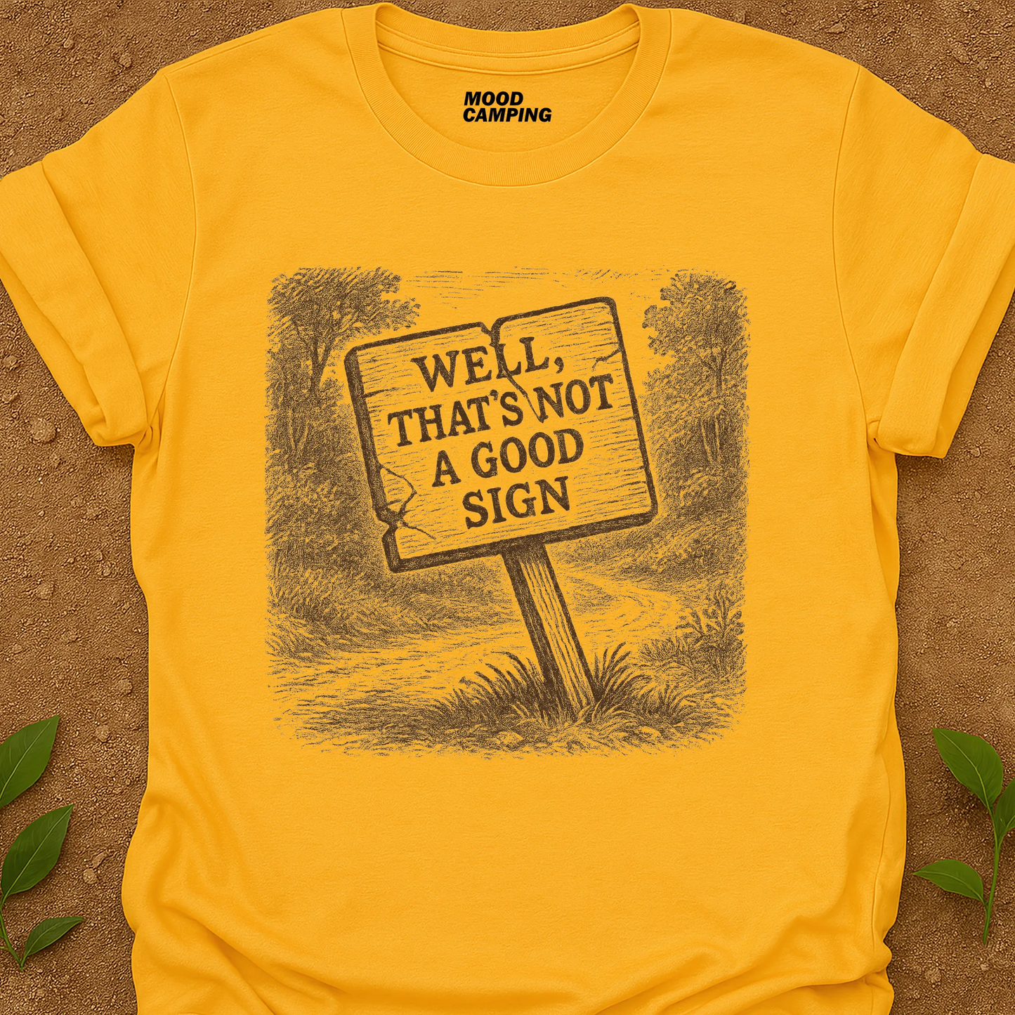 Not A Good Sign T-Shirt