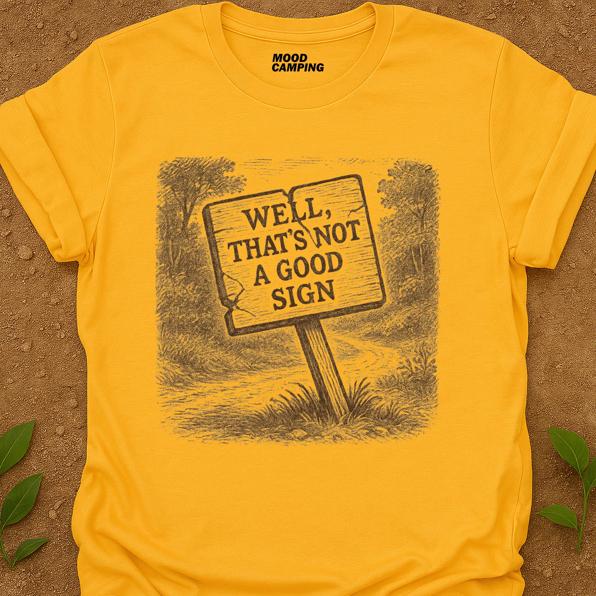 Not A Good Sign T-Shirt