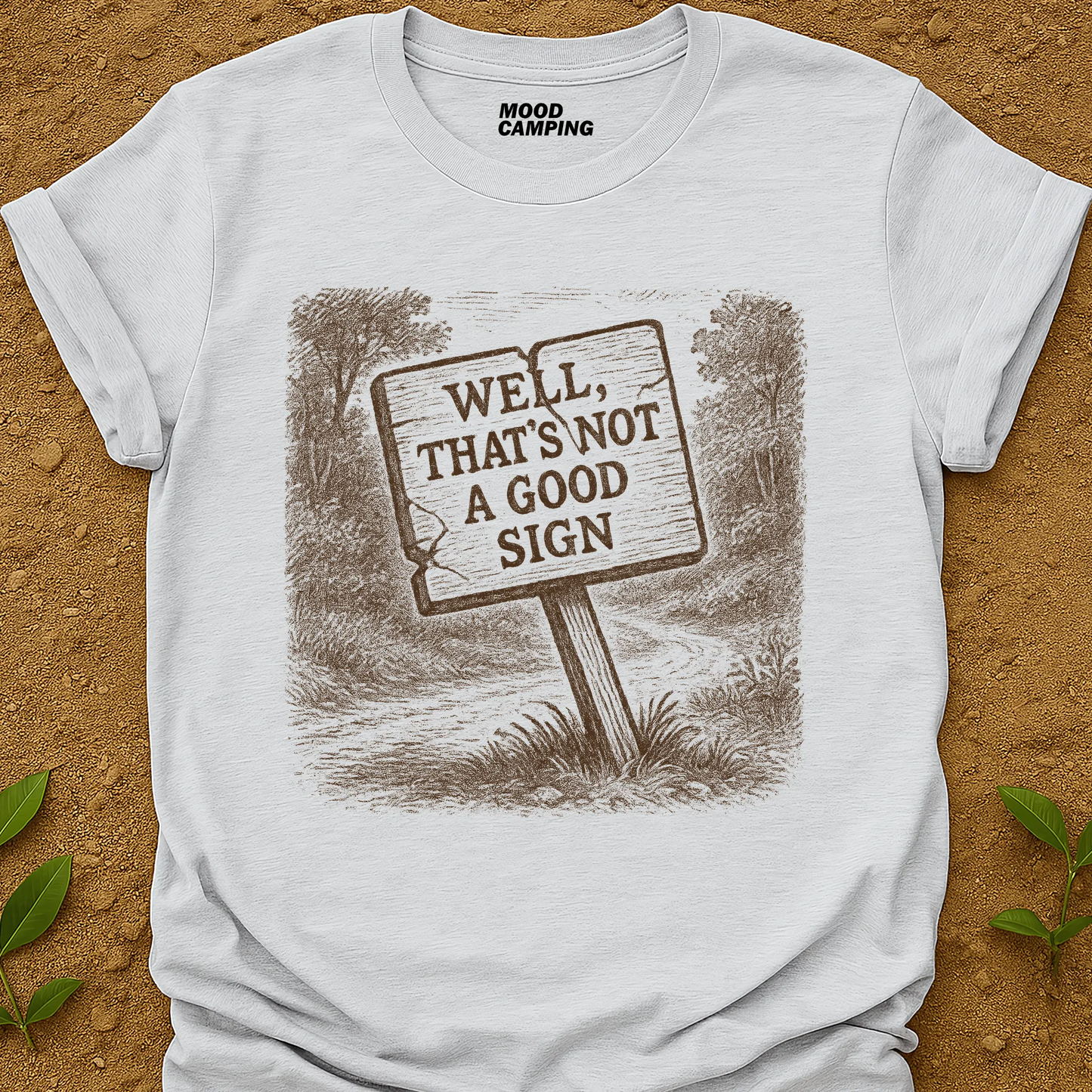 Not A Good Sign T-Shirt