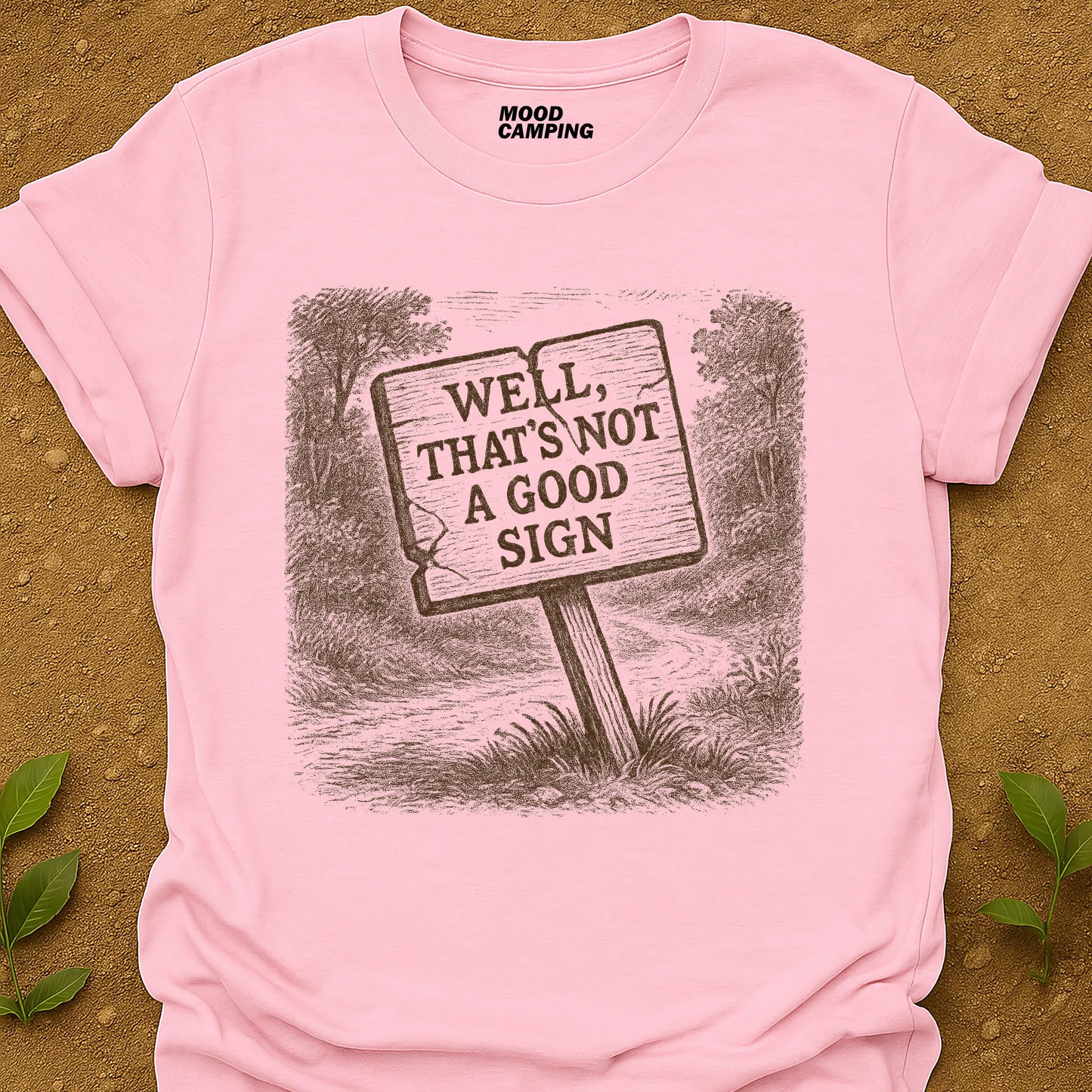 Not A Good Sign T-Shirt