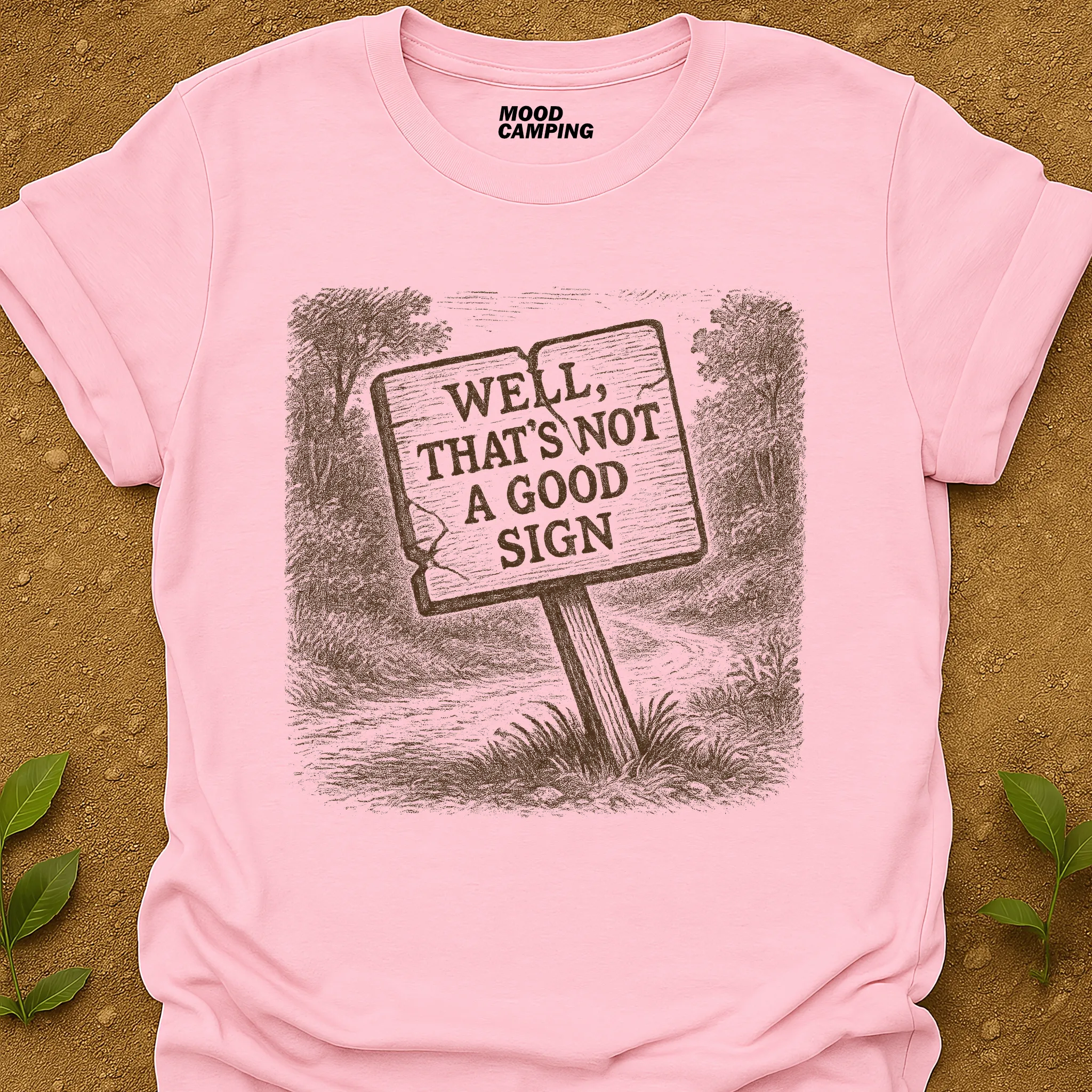 Not A Good Sign T-Shirt