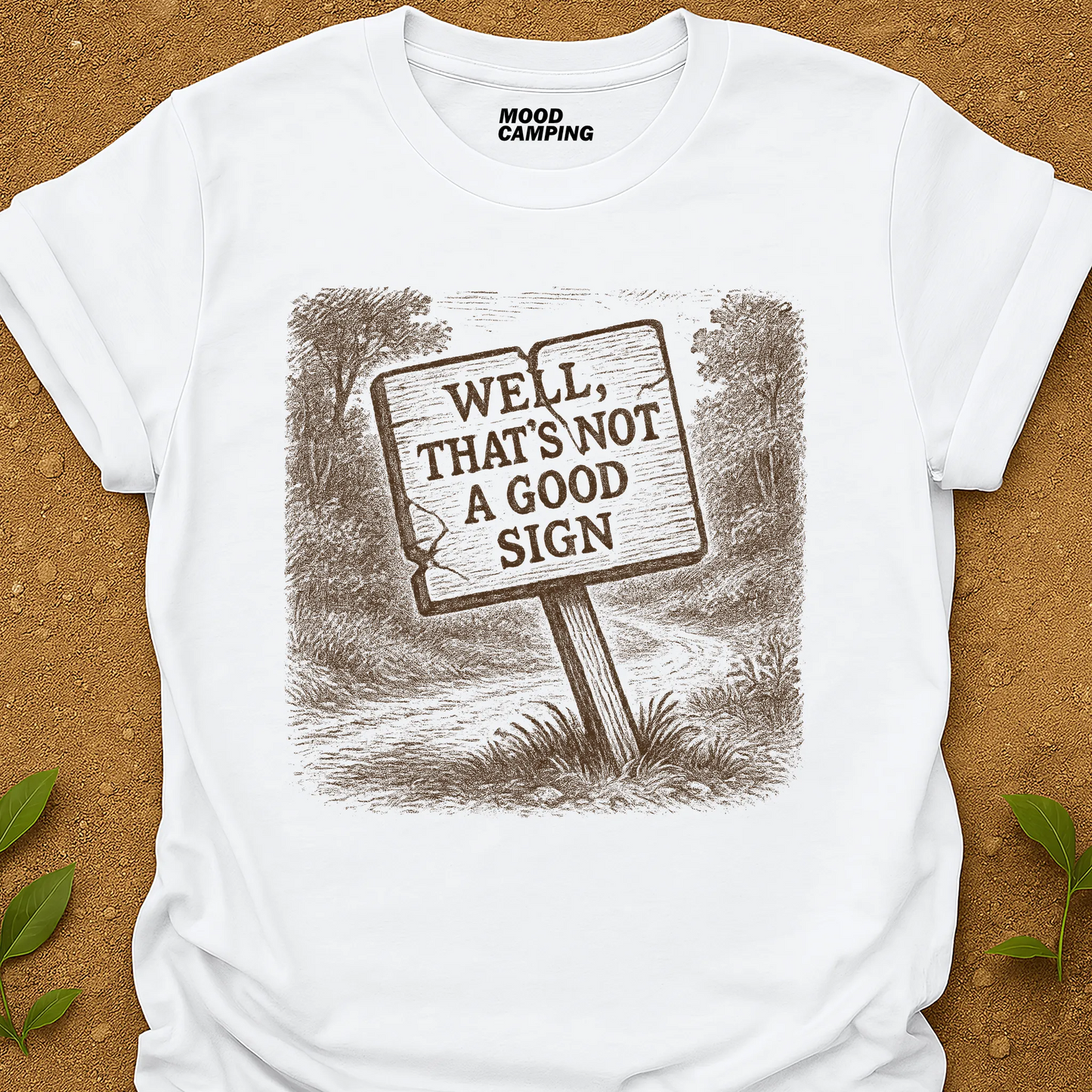 Not A Good Sign T-Shirt