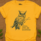 Owl Be T-Shirt