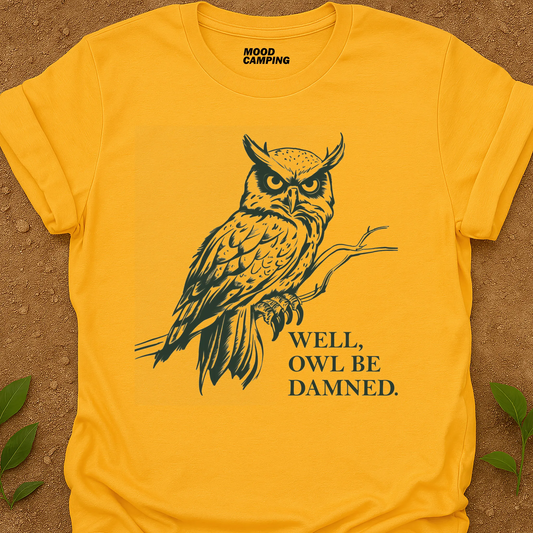 Owl Be T-Shirt