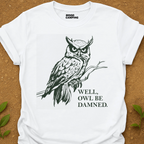 Owl Be T-Shirt