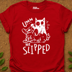 He Slipped T-Shirt