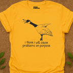 Cause Problems T-Shirt