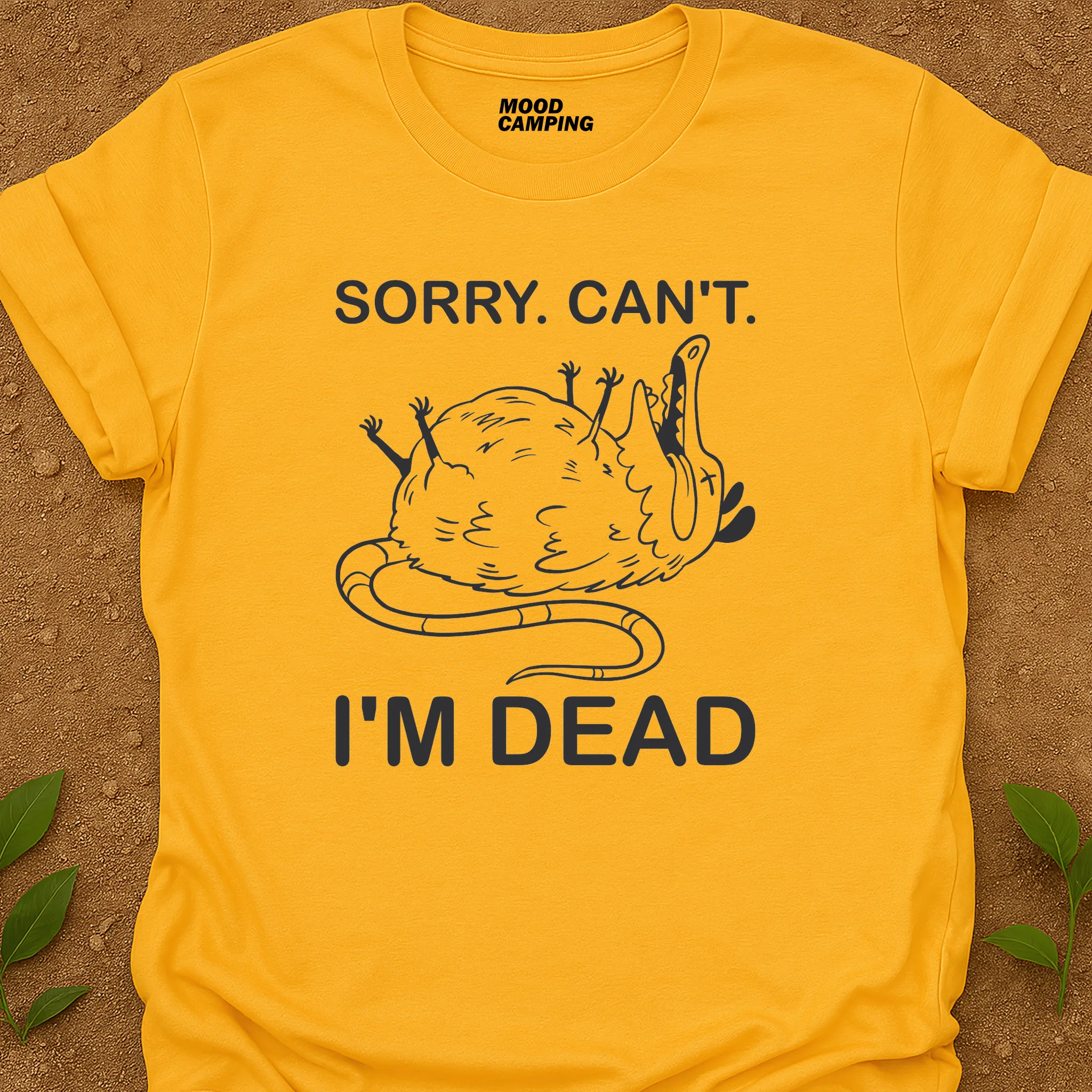 I'm Dead T-Shirt