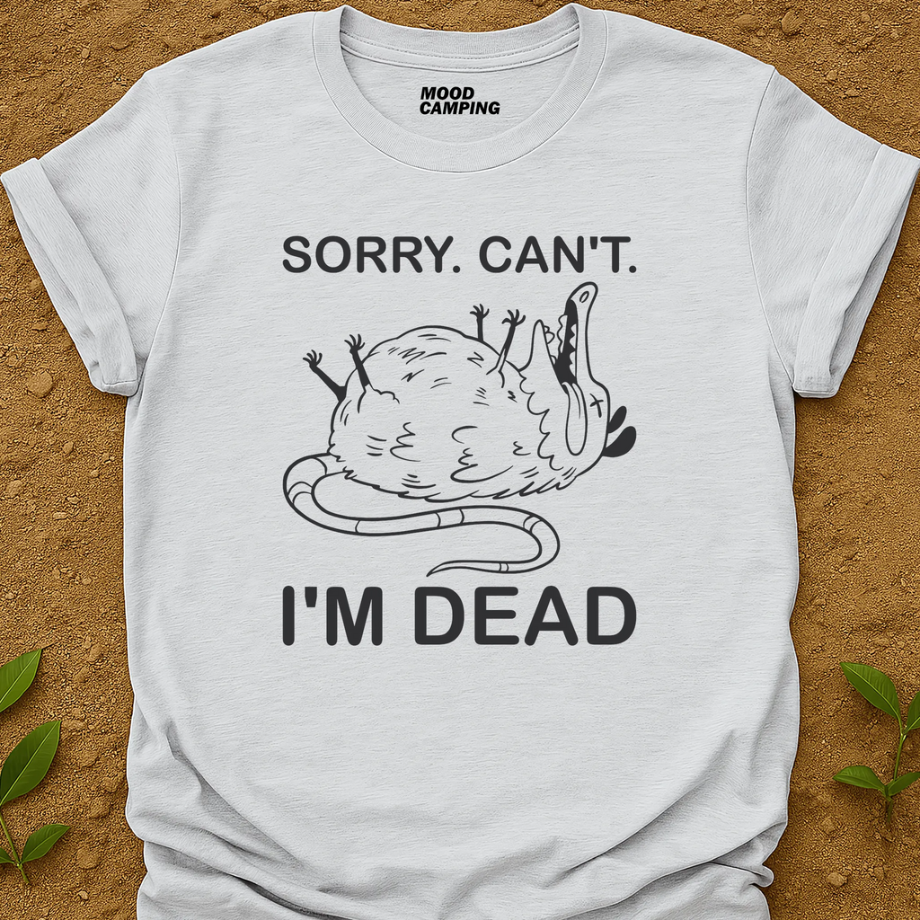I'm Dead T-Shirt