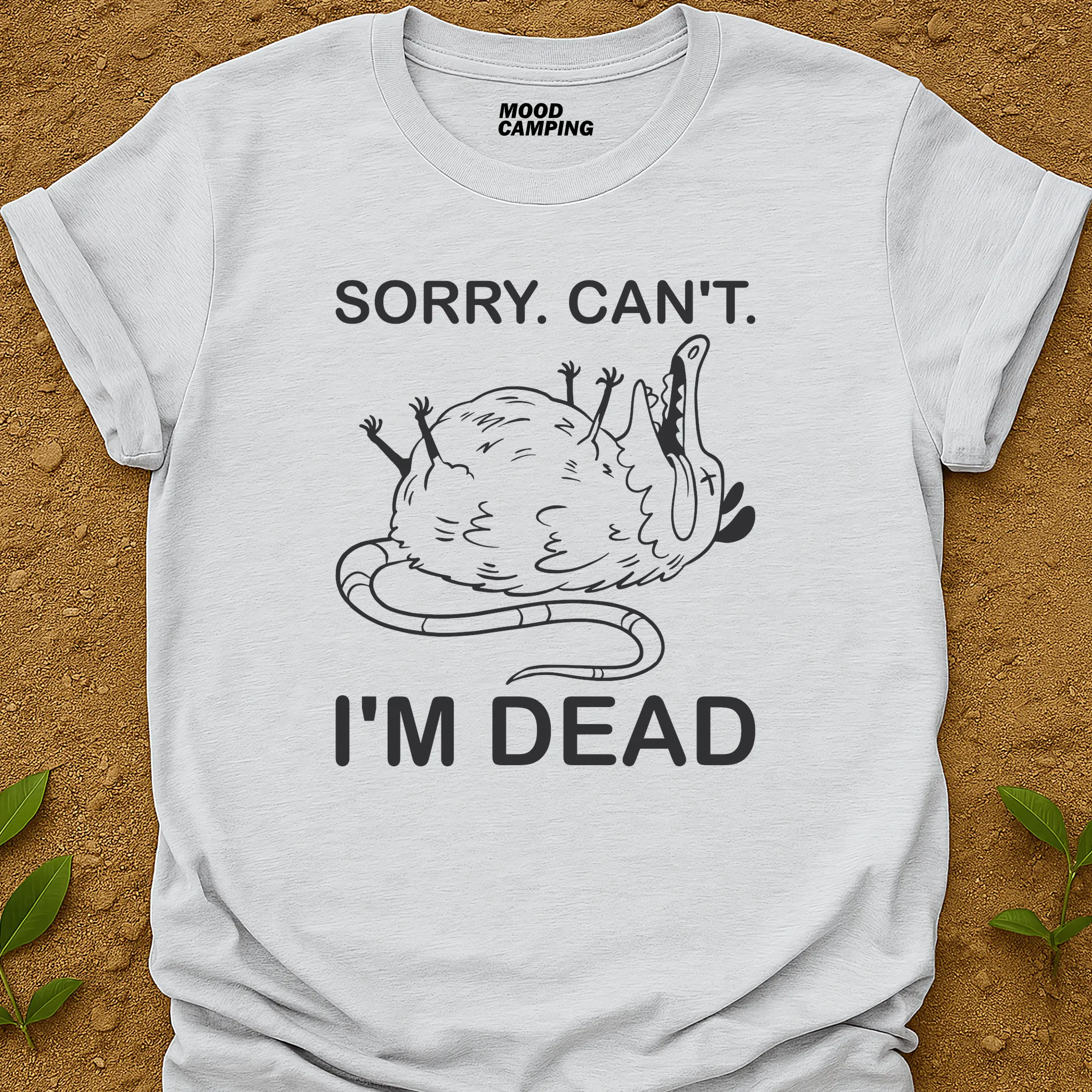 I'm Dead T-Shirt