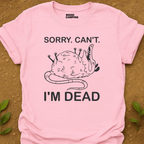 I'm Dead T-Shirt
