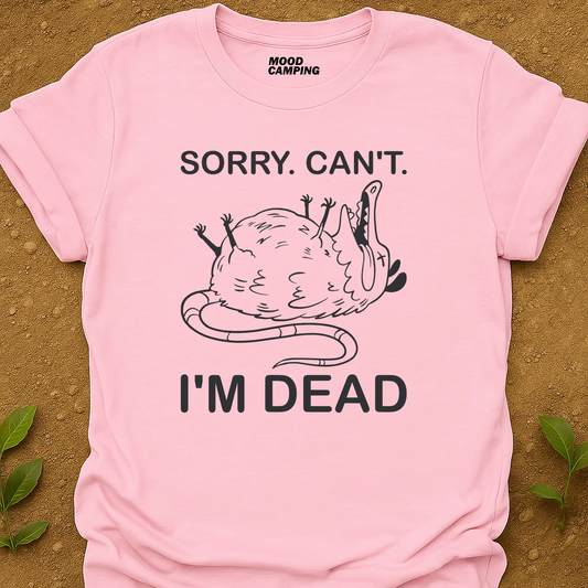 I'm Dead T-Shirt