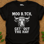 Moo B.tch T-Shirt