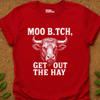 Moo B.tch T-Shirt