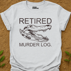 Retired Murder T-Shirt