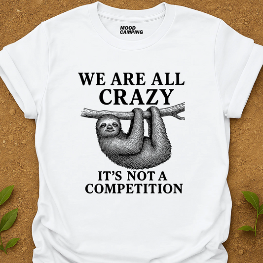We Are Crazy T-Shirt