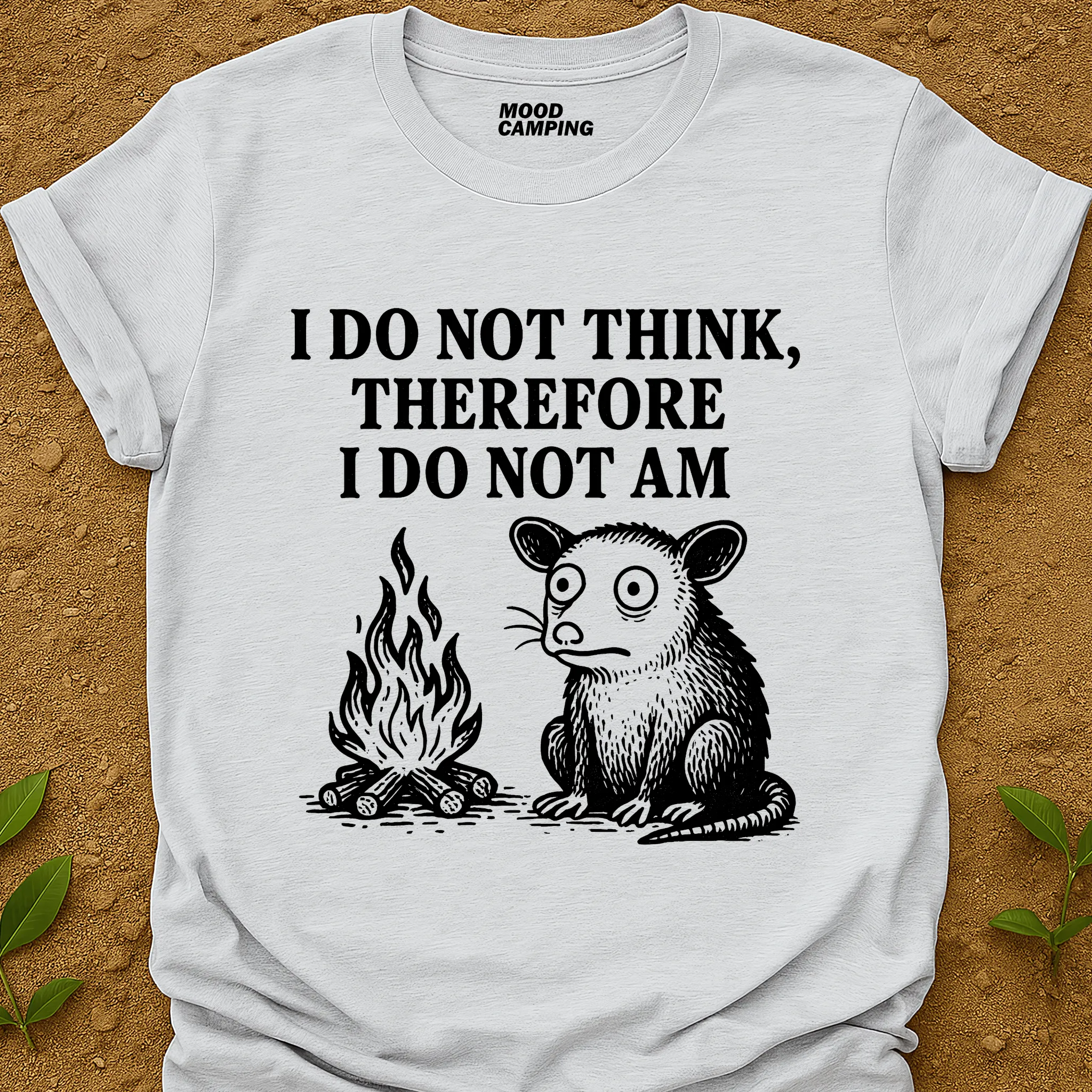I Do Not Am T-Shirt