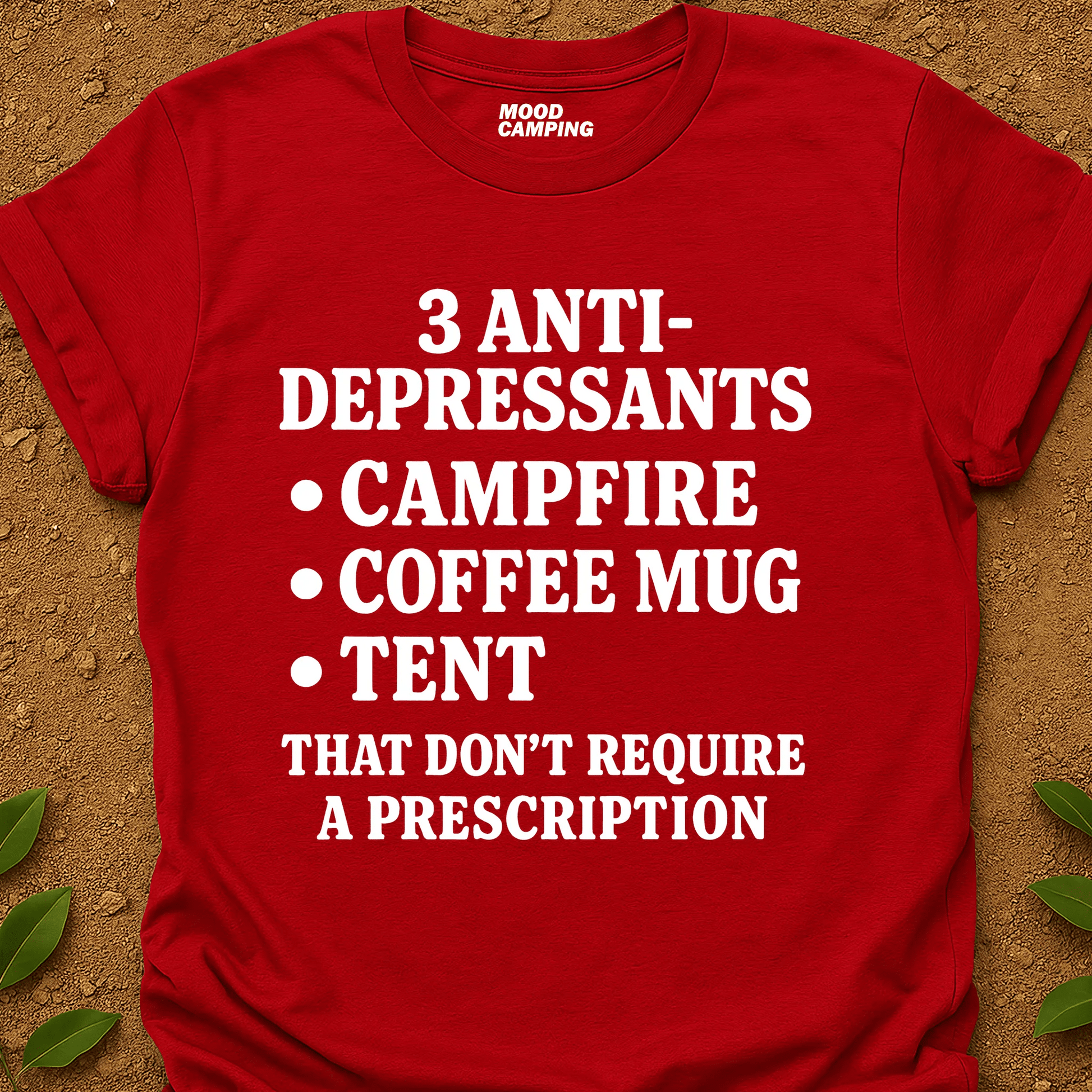 3 Anti - Depressants T-Shirt - Mood Camping